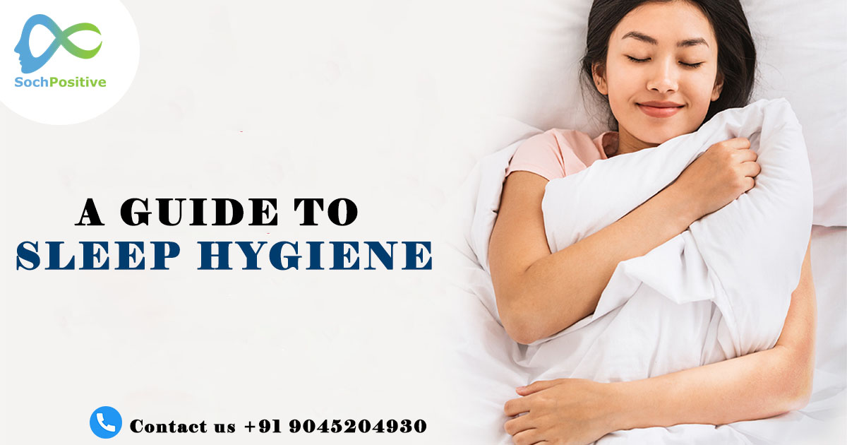 A GUIDE TO SLEEP HYGIENE - Soch Positive